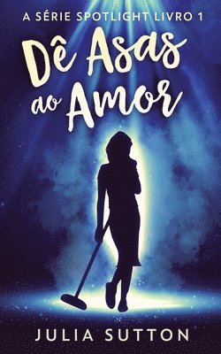 Julia Sutton - Dê Asas ao Amor, Häftad