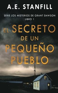 bokomslag El Secreto de un Pequeo Pueblo