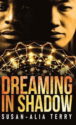 Susan-Alia Terry - Dreaming In Shadow, Inbunden