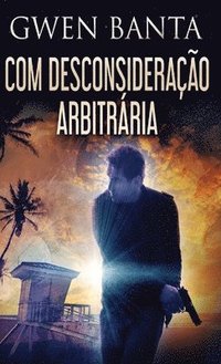 bokomslag Com Desconsiderao Arbitrria