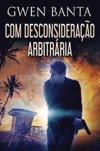 bokomslag Com Desconsiderao Arbitrria