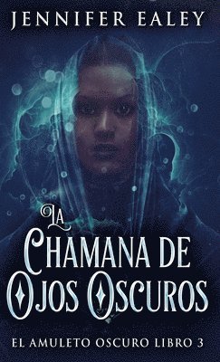 Jennifer Ealey - Chamana de Ojos Oscuros, Inbunden