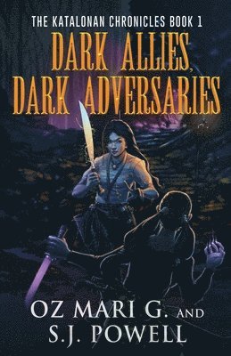 Dark Allies, Dark Adversaries