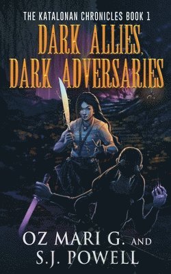 Dark Allies, Dark Adversaries