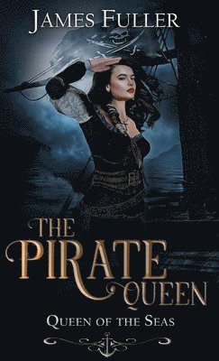 James Fuller - Queen of the Seas, Inbunden