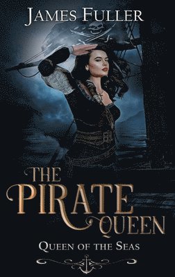 James Fuller - Queen of the Seas, Inbunden