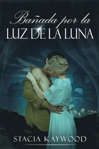 bokomslag Bañada por la Luz de la Luna