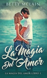 bokomslag La Magia Del Amor