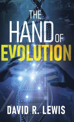 David R Lewis, David R. Lewis - Hand of Evolution, Inbunden