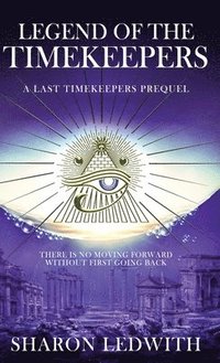 bokomslag Legend of the Timekeepers: A Last Timekeepers Prequel