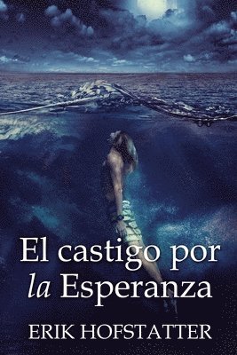 Erik Hofstatter - castigo por la esperanza, Häftad