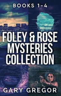 bokomslag Foley & Rose Mysteries Collection - Books 1-4