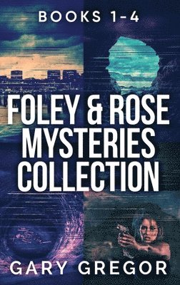 Gary Gregor - Foley & Rose Mysteries Collection - Books 1-4, Inbunden