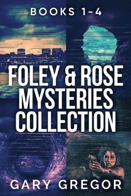 Gary Gregor - Foley & Rose Mysteries Collection - Books 1-4, Häftad