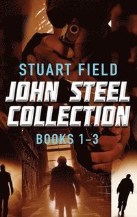 bokomslag John Steel Collection - Books 1-3