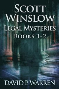 bokomslag Scott Winslow Legal Mysteries - Books 1-2