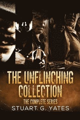 Stuart G Yates, Stuart G. Yates - Unflinching Collection, Häftad