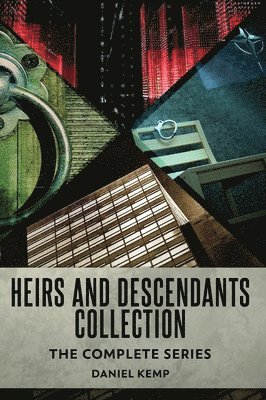 Daniel Kemp - Heirs And Descendants Collection, Inbunden