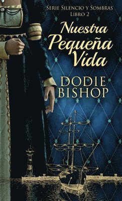 Dodie Bishop - Nuestra Pequeña Vida, Inbunden
