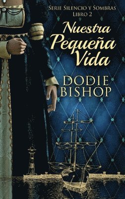 Dodie Bishop - Nuestra Pequeña Vida, Inbunden
