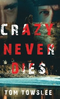 bokomslag Crazy Never Dies