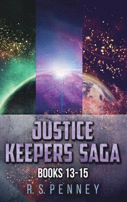 Justice Keepers Saga - Books 13-15 1