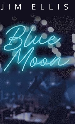 Jim Ellis - Blue Moon, Inbunden