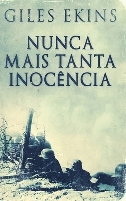Nunca Mais Tanta Inocência
