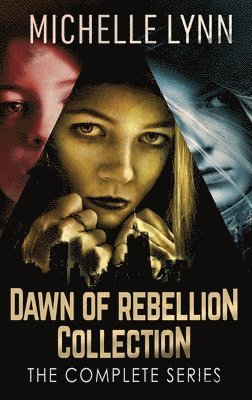 Michelle Lynn - Dawn Of Rebellion Collection, Inbunden
