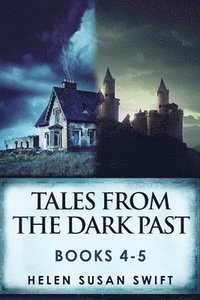 bokomslag Tales From The Dark Past - Books 4-5