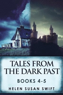 Tales From The Dark Past - Books 4-5 1