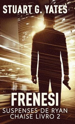 Stuart G Yates - Frenesi, Inbunden