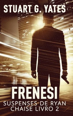 Stuart G Yates - Frenesi, Inbunden
