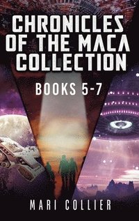 bokomslag Chronicles Of The Maca Collection - Books 5-7