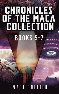 bokomslag Chronicles Of The Maca Collection - Books 5-7
