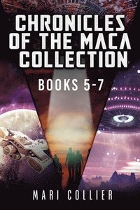 bokomslag Chronicles Of The Maca Collection - Books 5-7