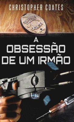 Christopher Coates - Obsessão de Um Irmão, Inbunden
