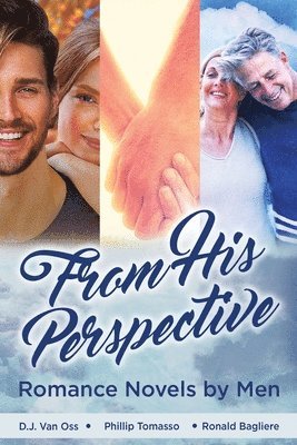 Phillip Tomasso, D J Van Oss, Ronald Bagliere - From His Perspective, Häftad