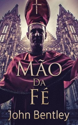 John Bentley - Mão Da Fé, Häftad