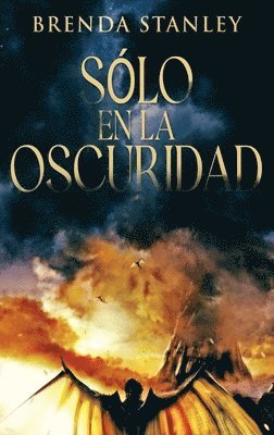 Brenda Stanley - Sólo en la oscuridad, Inbunden