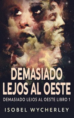 Isobel Wycherley - Demasiado Lejos al Oeste, Inbunden