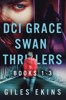 bokomslag DCI Grace Swan Thrillers - Books 1-3