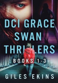 bokomslag DCI Grace Swan Thrillers - Books 1-3