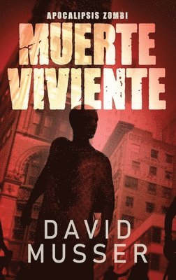 Muerte Viviente - Apocalipsis Zombi 1