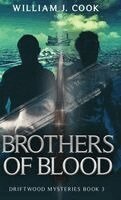 William J Cook - Brothers of Blood, Inbunden. Tillgänglighet: Lägg i varukorg