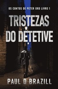 bokomslag Tristezas do Detetive