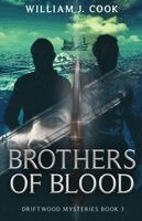 William J Cook - Brothers of Blood, Häftad. Tillgänglighet: Lägg i varukorg