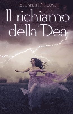 Elizabeth N Love, Elizabeth N. Love - richiamo della Dea, Häftad