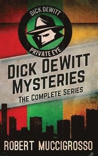 bokomslag Dick DeWitt Mysteries Collection