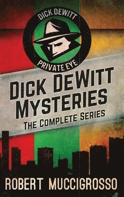 Dick DeWitt Mysteries Collection 1